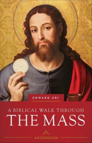 A Biblical Walk Through the Mass