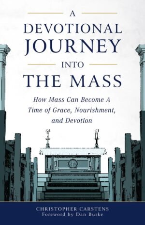 A Devotional Journey into the Mass